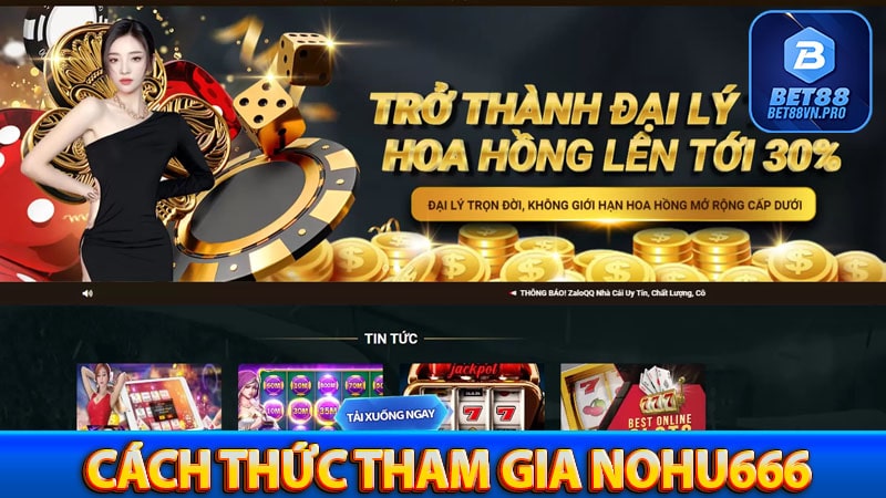 Hướng dẫn đăng kí tài khoản cổng game nohu666